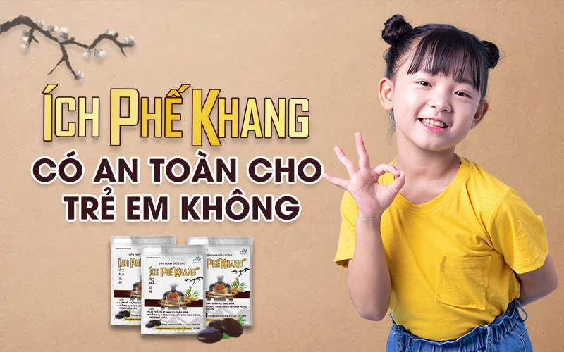 Ích Phế Khang có an toàn cho trẻ em không